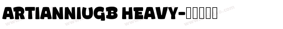 ARTIANNIUGB HEAVY字体转换